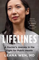 Icon image Lifelines: A Doctor's Journey in the Fight for Public Health