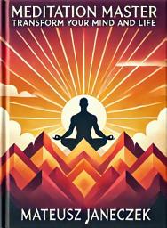 Icon image Meditation Master: Transform Your Mind and Life