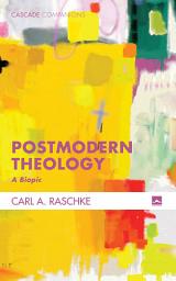 Icon image Postmodern Theology: A Biopic