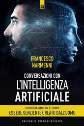 Icon image Conversazioni con l'Intelligenza Artificiale: Ho interagito con il primo essere senziente creato dall'uomo