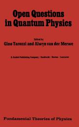 Icon image Open Questions in Quantum Physics: Invited Papers on the Foundations of Microphysics