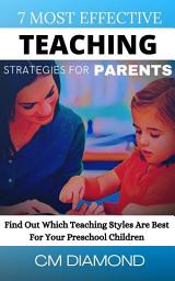 Icon image 7 Most Effective Teaching Strategies For Parents: Find Out Which Teaching Styles Are Best For Your Child