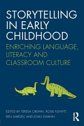 Icon image Storytelling in Early Childhood: Enriching language, literacy and classroom culture