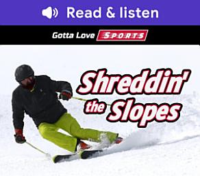 Icon image Shreddin' the Slopes (Level 6 Reader)