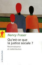 Icon image Qu'est-ce que la justice sociale ?: Repenser la justice sociale