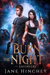 Icon image Burn the Night: The Enforcers - Book One