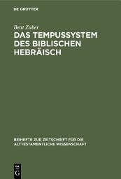 Icon image Das Tempussystem des biblischen Hebräisch: Eine Untersuchung zum Text