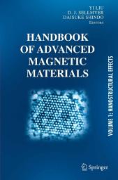 Icon image Handbook of Advanced Magnetic Materials: Vol 1. Nanostructural Effects. Vol 2. Characterization and Simulation. Vol 3. Fabrication and Processing. Vol 4. Properties and Applications