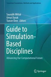 Icon image Guide to Simulation-Based Disciplines: Advancing Our Computational Future