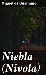 Icon image Niebla (Nivola): Explorando los límites entre realidad y ficción: una experiencia literaria inolvidable