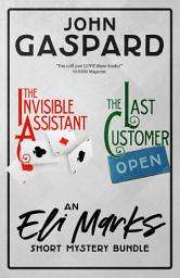 Icon image The Eli Marks Short Mystery Bundle: "The Invisible Assistant" & "The Last Customer": Two short-story cozy mysteries in one!