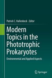 Icon image Modern Topics in the Phototrophic Prokaryotes: Environmental and Applied Aspects