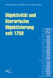 Icon image Objektivität und literarische Objektivierung seit 1750