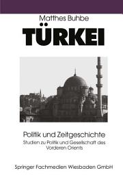 Icon image Türkei: Politik und Zeitgeschichte