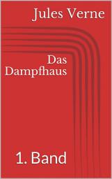 Icon image Das Dampfhaus - 1. Band