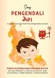 Icon image Sang Pengendali Api III: Peserta Kelas Menulis Buku Cerita Anak Batch XI