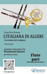 Icon image Flute part of "L'Italiana in Algeri" for Woodwind Quintet: (The Italian Girl in Algiers) Overture