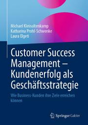 Icon image Customer Success Management – Kundenerfolg als Geschäftsstrategie: Wie Business-Kunden ihre Ziele erreichen können