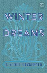 Icon image Winter Dreams: The Inspiration for The Great Gatsby Novel (Read & Co. Classics Edition)