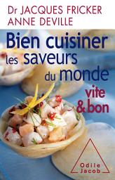 Icon image Bien cuisiner les saveurs du monde