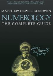 Icon image Numerology: The Complete Guide: Volume 1: The Personality Reading