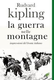 Icon image La guerra nelle montagne: Impressioni del fronte italiano