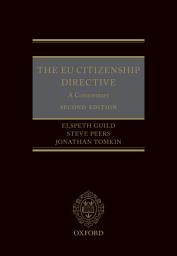 Icon image The EU Citizenship Directive: A Commentary: Edition 2