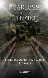 Icon image Fearless Thinking: Master the Mental Habits of High Achievers