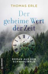 Icon image Der geheime Wert der Zeit: Roman