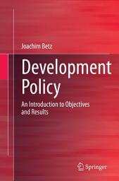 Icon image Development Policy: An Introduction to Objectives and Results