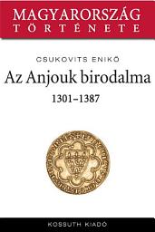 Icon image Az Anjouk birodalma: 1301-1387