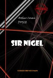 Icon image Sir Nigel [édition intégrale revue et mise à jour]