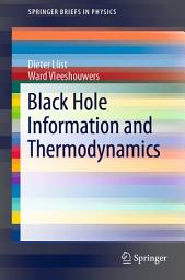 Icon image Black Hole Information and Thermodynamics