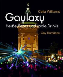 Icon image Gaylaxy - Heiße Beats und coole Drinks: Gay Romance