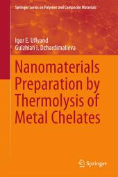 Icon image Nanomaterials Preparation by Thermolysis of Metal Chelates