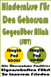 Icon image Hindernisse Für Den Gehorsam Gegenüber Allah (SWT)