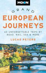 Icon image Moon Grand European Journeys: 40 Unforgettable Trips by Road, Rail, Sea & More