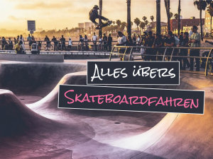 Icon image Alles übers Skateboardfahren