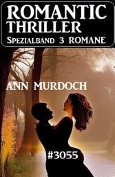 Icon image Romantic Thriller Spezialband 3055 - 3 Romane