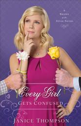 Icon image Every Girl Gets Confused (Brides with Style Book #2): A Novel