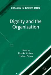 Icon image Dignity and the Organization