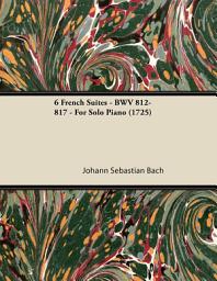 Icon image 6 French Suites - BWV 812-817 - For Solo Piano (1725)