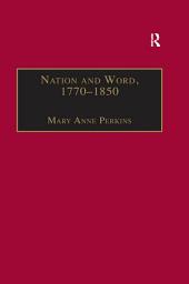 Icon image Nation and Word, 1770–1850: Religious and Metaphysical Language in European National Consciousness