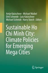 Icon image Sustainable Ho Chi Minh City: Climate Policies for Emerging Mega Cities