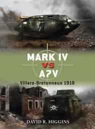 Icon image Mark IV vs A7V: Villers-Bretonneux 1918