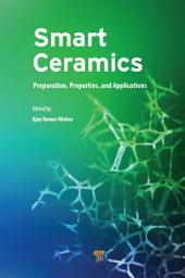 Icon image Smart Ceramics: Preparation, Properties, and Applications