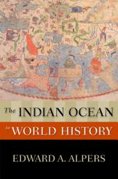 Icon image The Indian Ocean in World History