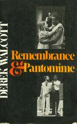 Icon image Remembrance and Pantomime: A Play