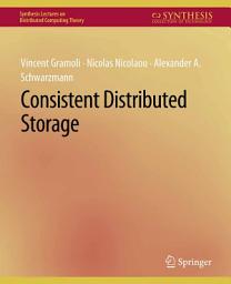 Icon image Consistent Distributed Storage