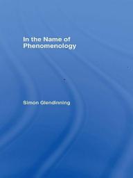 Icon image In the Name of Phenomenology